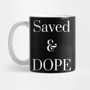 Saved and Dope Mug